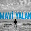 Eren Çılgın - Mavi Yalan (feat. Emre Yücelen) - Single